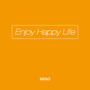 Enjoy happy life【已售】