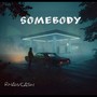 Somebody