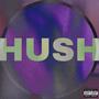 Hush (Explicit)