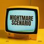 Nightmare Scenario (Explicit)