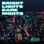 Bright Lights Dark Knights