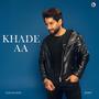 Khade aa (feat. Sobit) [Explicit]