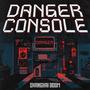 Danger Console (Explicit)