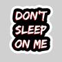 Dont Sleep On Me (Explicit)