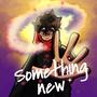 something new (Explicit)