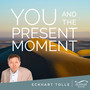 You and the Present Moment