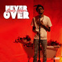 Never Over (Explicit)