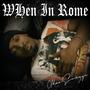 When In Rome (Explicit)