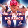 No Justice No Peace (Explicit)