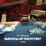 Survival Of The Fittest (Explicit)