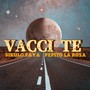 Vacci Te (Explicit)