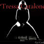 Tressa Catalono (Explicit)
