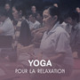 Yoga pour la relaxation – Musique d'ambiance, Sons de la nature, Anti stress, La sérénité, Bien être, Sons méditation zen