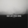 Bao Lâu Chưa Uống (Remix)