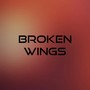 Broken Wings