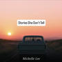 Stories She Don't Tell