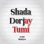 Shada Dorjay Tumi