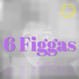 6 Figgas (Explicit)