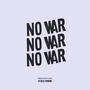 No War (feat. BILLY SOUL) [Single Version]