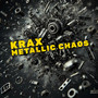 Metallic Chaos