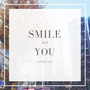 Smile of You