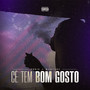 Cê Tem Bom Gosto (Explicit)