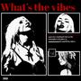 What's the vibes? (feat. December!, Shyz & Bxyadii) [Explicit]