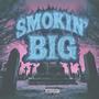 Smokin' Big (Explicit)