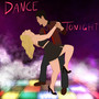 Dance Tonight (Explicit)