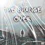 The Change Over (Explicit)