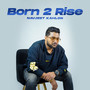 Born 2 Rise