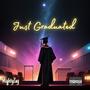 Just Graduated (Explicit)