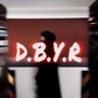 D.B.Y.R