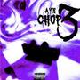 Aye Chop, Vol. 3 (Explicit)