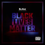 Black Lives Matter (Explicit)