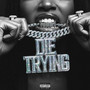 Die Trying (Explicit)
