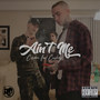 Ain't Me (feat. Caskey) [Explicit]