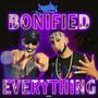 Bonified Everything Volume 2 (Explicit)