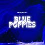 Blue Poppies (Explicit)