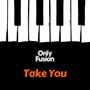 Take You