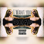 I Want You DEAD (Explicit)