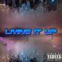 Living it up (Explicit)