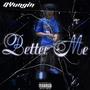 Better Me (Explicit)