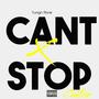 Cant Stop (Explicit)