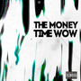 The Money Time (Explicit)