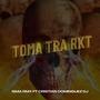 TOMA TRA RKT (feat. CRISTIAN DOMINGUEZ DJ) [Explicit]