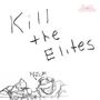 Kill The Elites (Story Version)