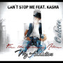 Can't Stop Me (feat. Kasha)