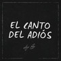 EL CANTO DEL ADIÓS