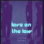 Love On The Low (feat. OneSmile) [Explicit]